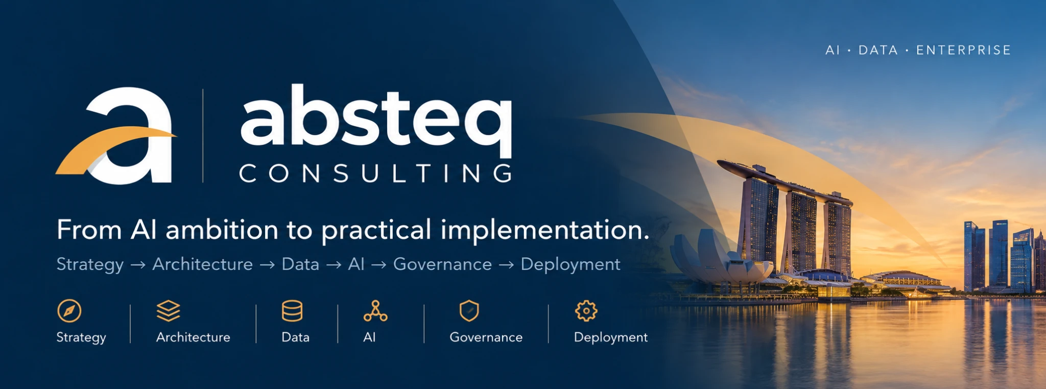 Absteq Consulting. From AI ambition to practical implementation. Strategy, architecture, data, AI, governance and deployment, with the Singapore skyline.